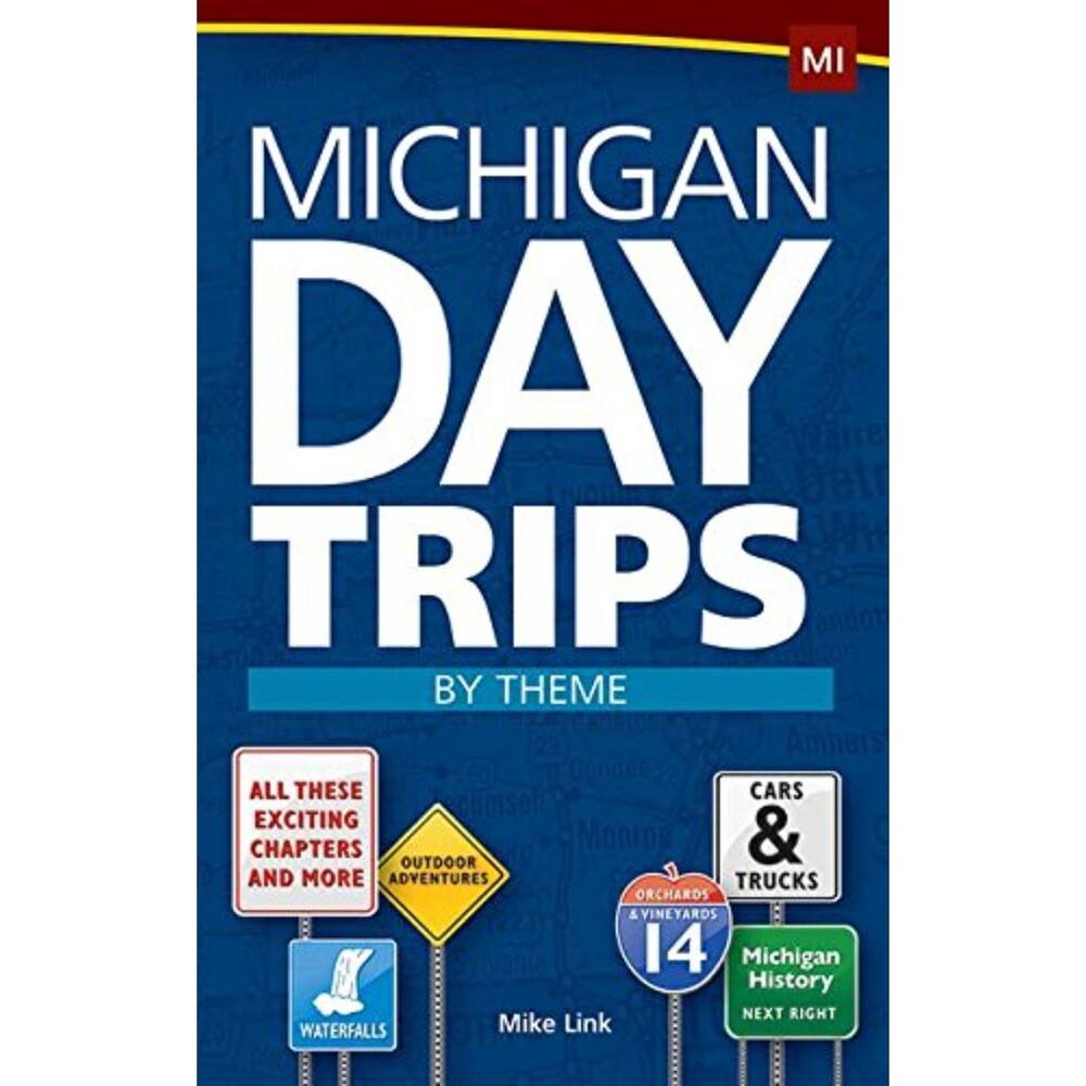 Michigan Day Trips by Theme (Day Trip Series) Paperback Book travel